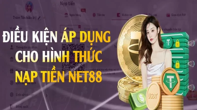 Những điều kiện áp dụng khi nạp tiền tại NET88