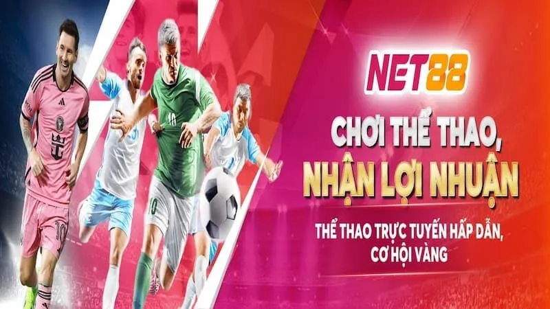 Thể thao NET88: Điểm đến hấp dẫn cho tín đồ đam mê